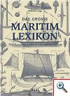 Das gro&szlig;e Maritim Lexikon